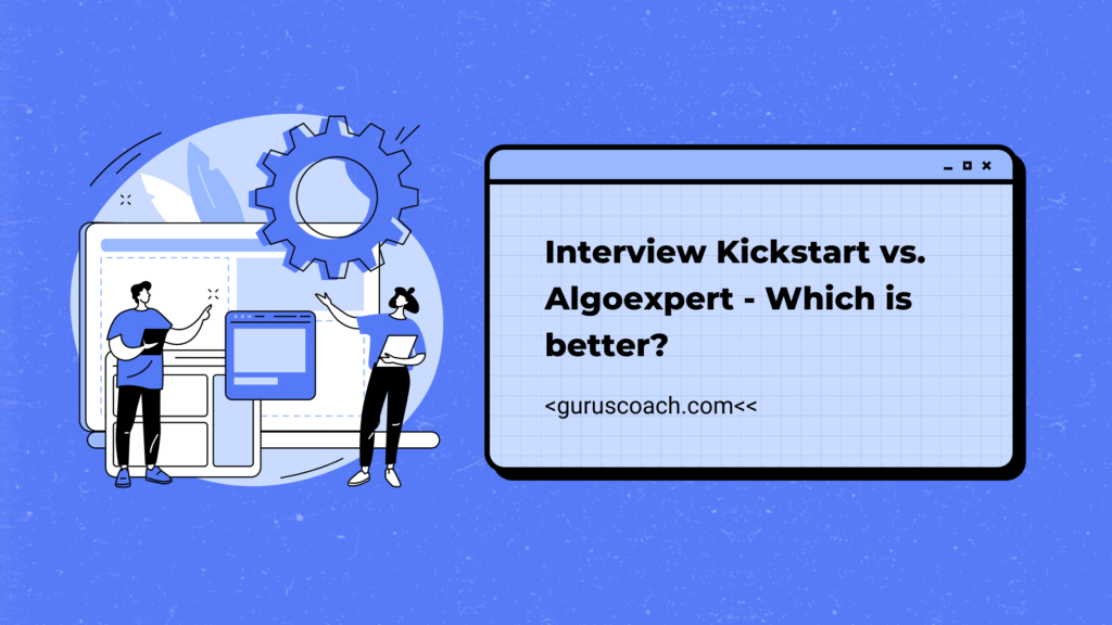 Interview Kickstart vs. Algoexpert Which is better?